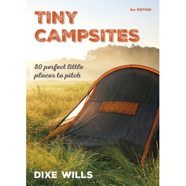 Tiny Campsites Book : 80 Small but Perfect Places to Pitch